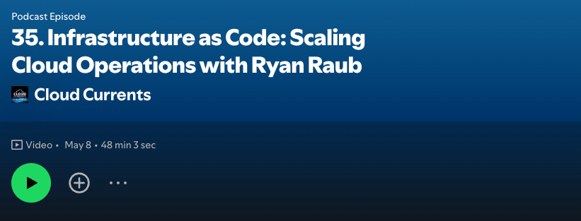 35. Infrastructure as Code: Scaling Cloud Operations with Ryan Raub